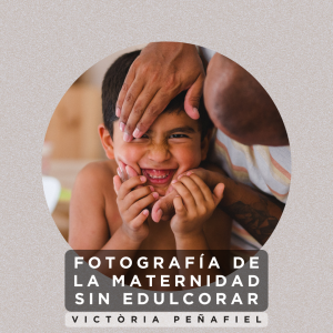 MASTERCLASS - Fotografía de la maternidad sin edulcorar